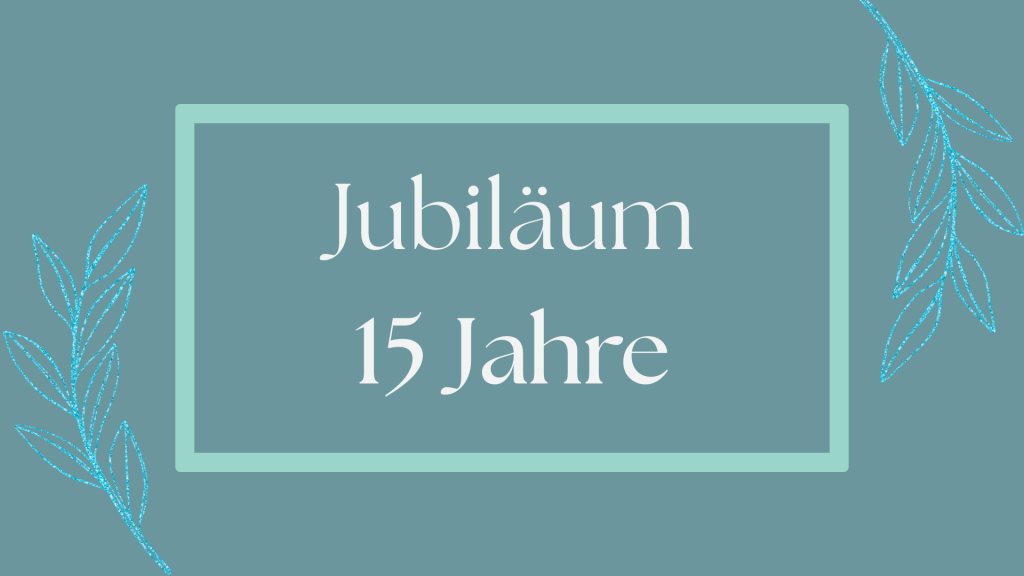 Beitragsbild Jubiläum 15 Jahre