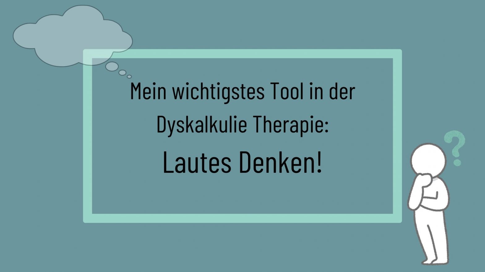 Beitragsbild Text in der Mitte oben links eine Denkblase unten rechts ein nachdenkliches Männchen